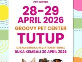 Groovy Pet Center Tutup 28–29 April 2026