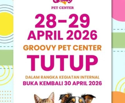Groovy Pet Center Tutup 28–29 April 2026
